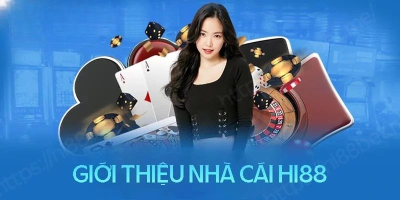 Review nhà cái Hi88 - Nguồn gốc ra đời